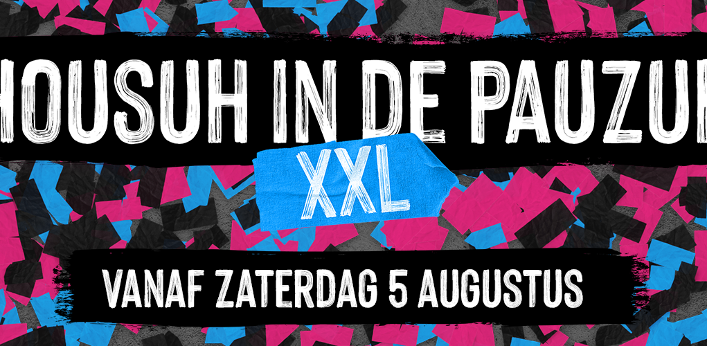 Housuh in de Pauzuh XXL